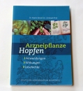 Arzneipflanze Hopfen, Anwendung, Wirkung, Geschichte