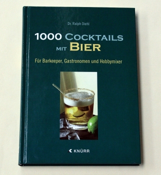 1000 Cocktails mit Bier