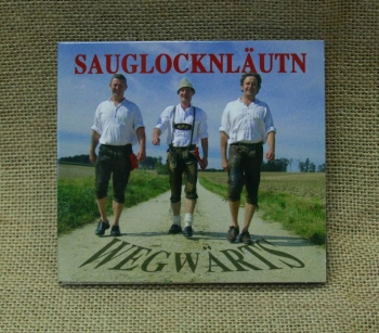 Sauglocknläutn - Wegwärts