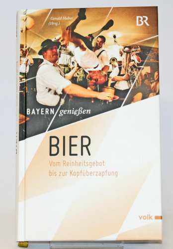 BIER - Vom Reinheitsgebot bis zum Kopfüberzapfen
